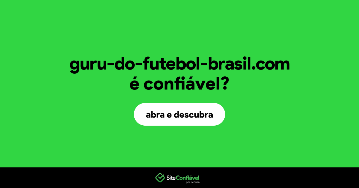 O site guru-do-futebol-brasil.com é confiável?
