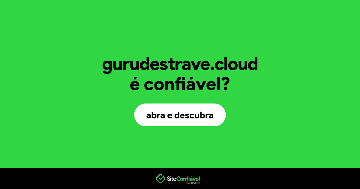 O site gurudestrave.cloud é confiável?