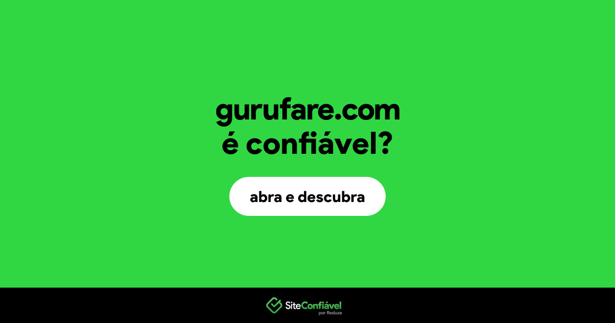 O site gurufare.com é confiável?