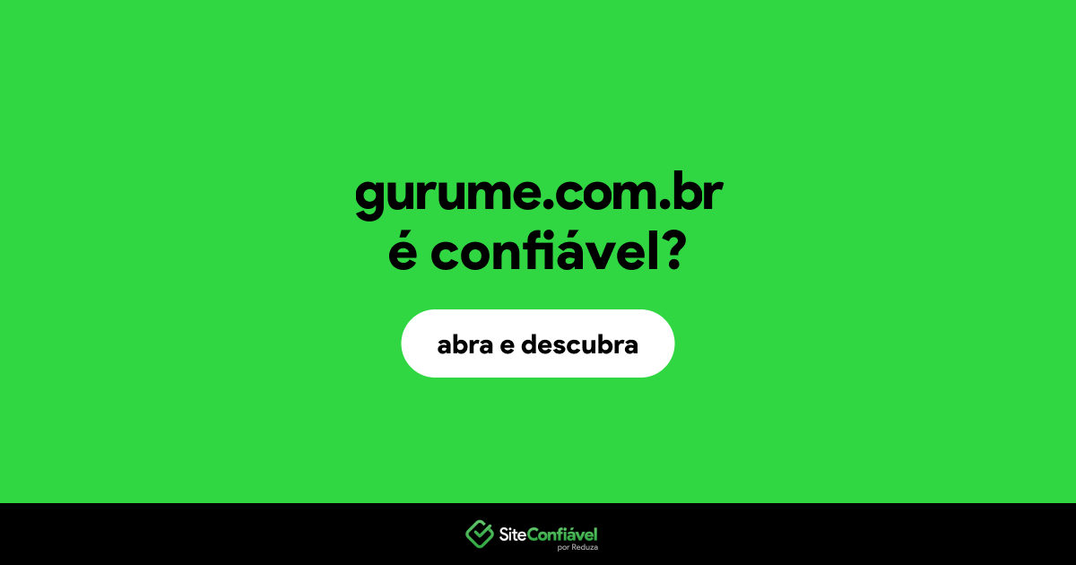 O site gurume.com.br é confiável?