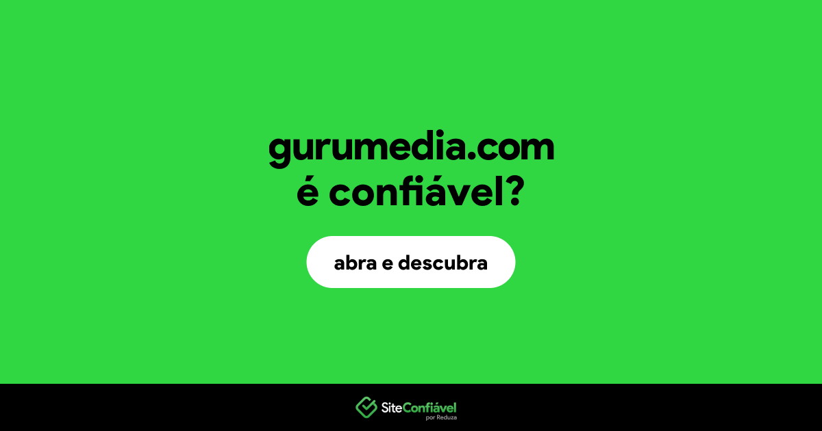 O site gurumedia.com é confiável?