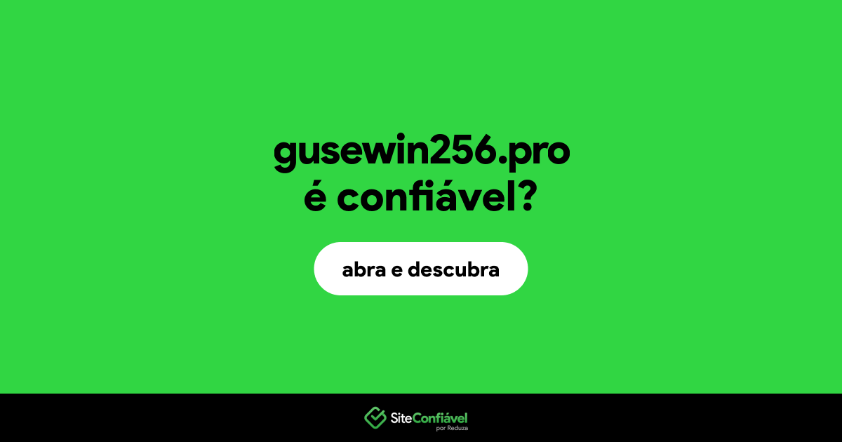 O site gusewin256.pro é confiável?