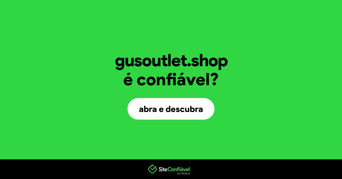 O site gusoutlet.shop é confiável?