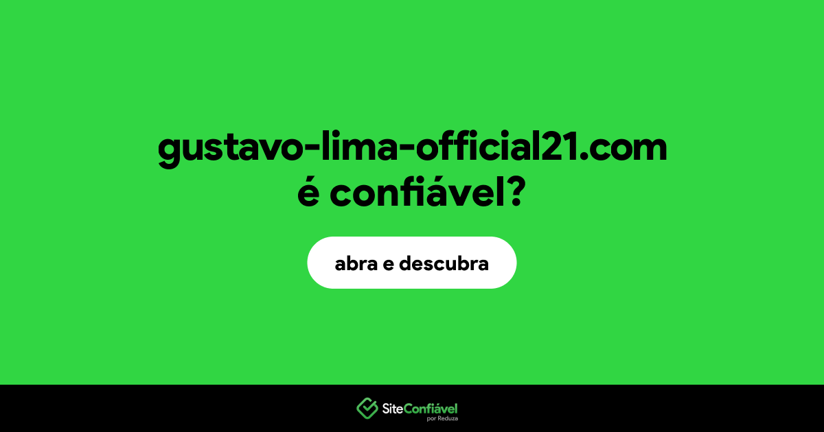 O site gustavo-lima-official21.com é confiável?