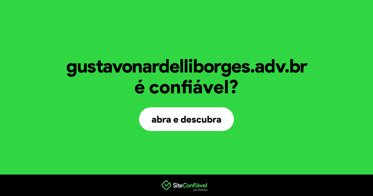 O site gustavonardelliborges.adv.br é confiável?
