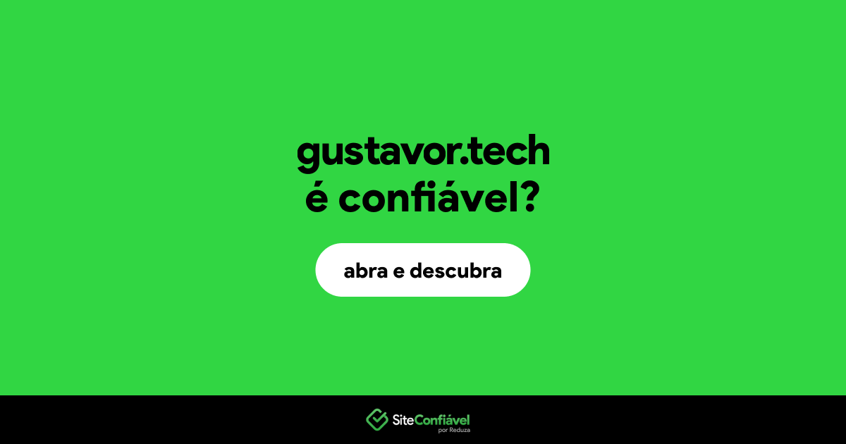 O site gustavor.tech é confiável?