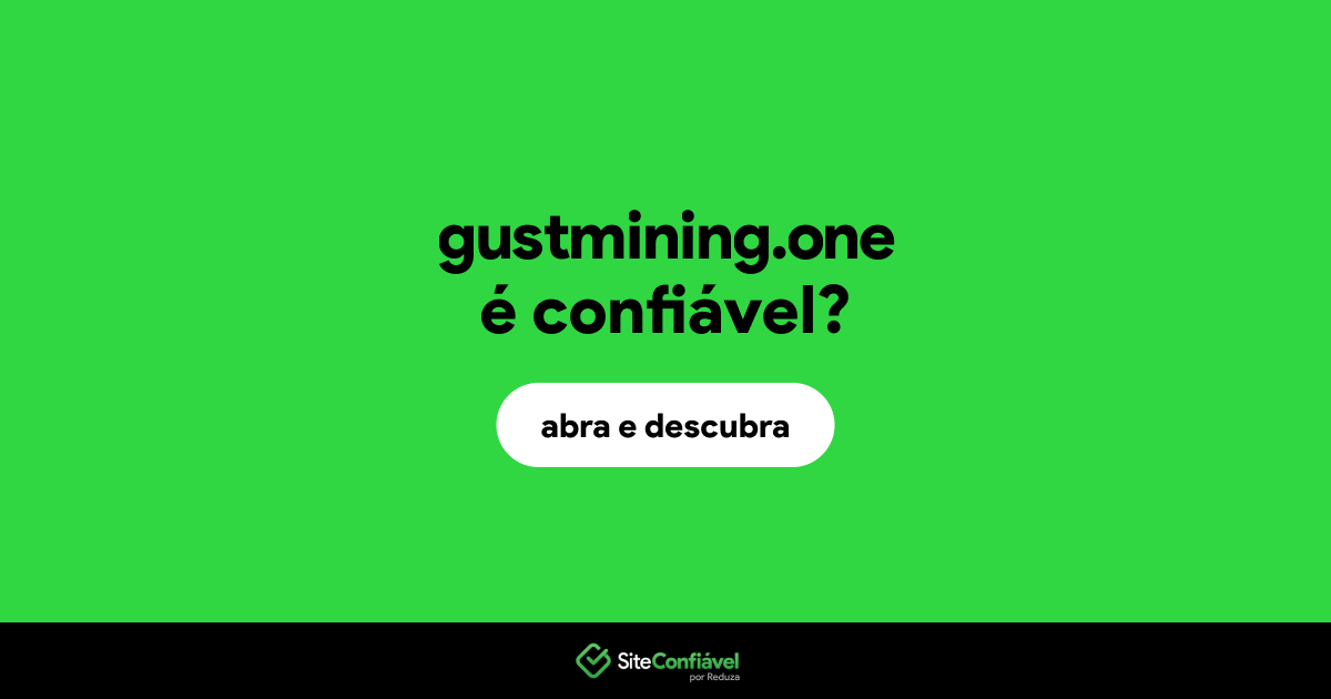 O site gustmining.one é confiável?