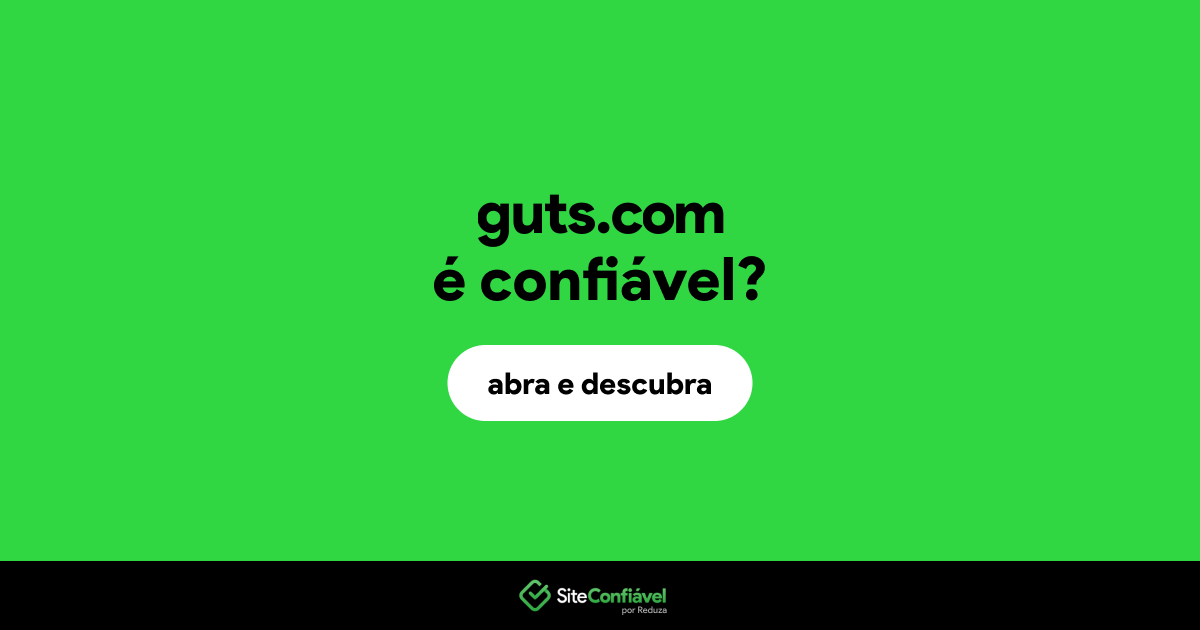 O site guts.com é confiável?