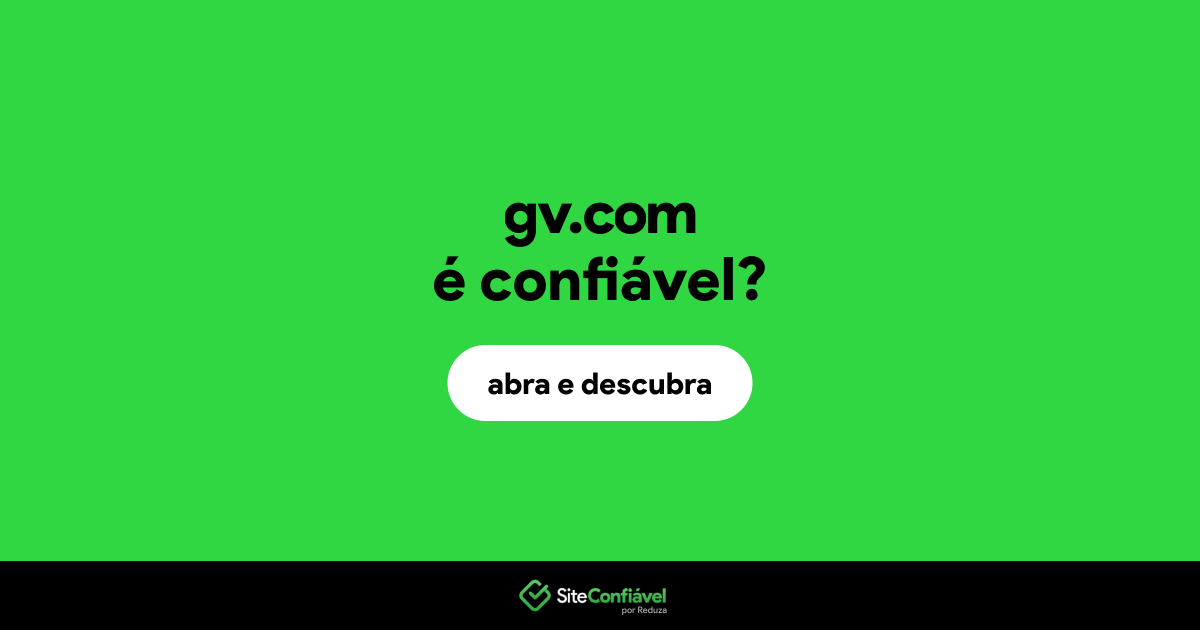 O site gv.com é confiável?
