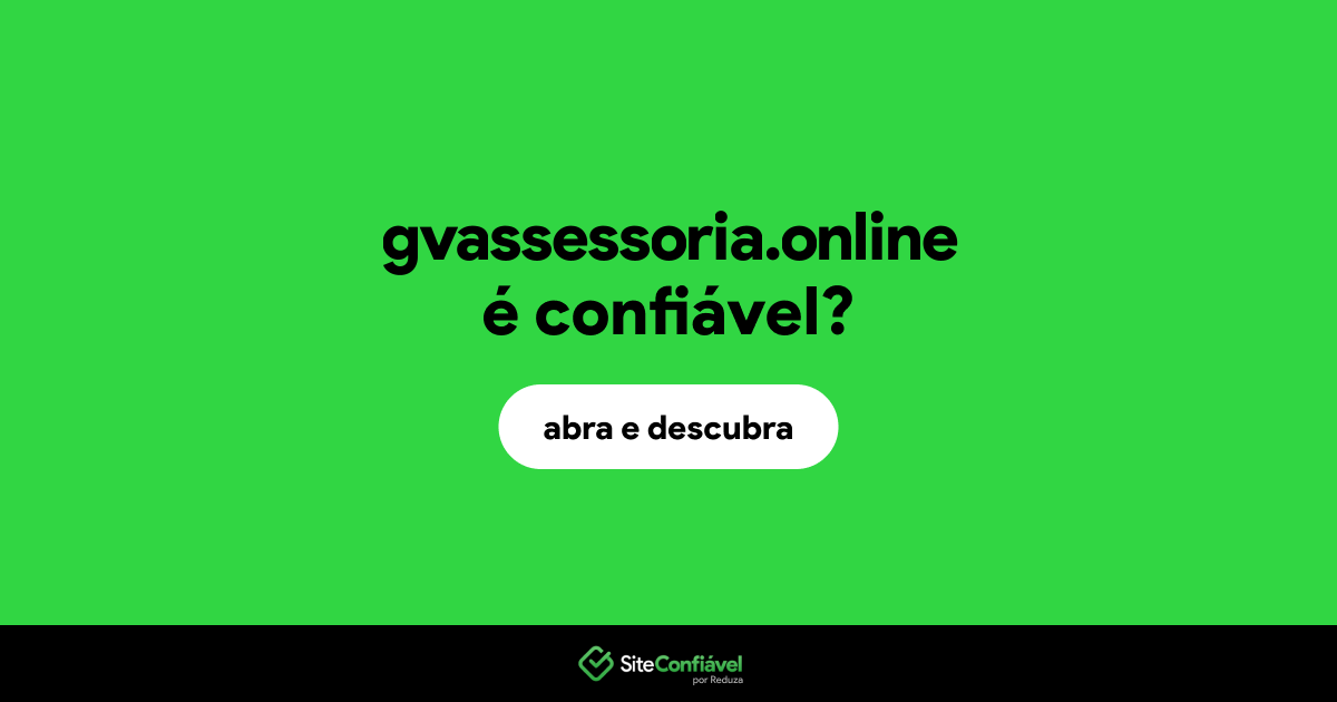 O site gvassessoria.online é confiável?