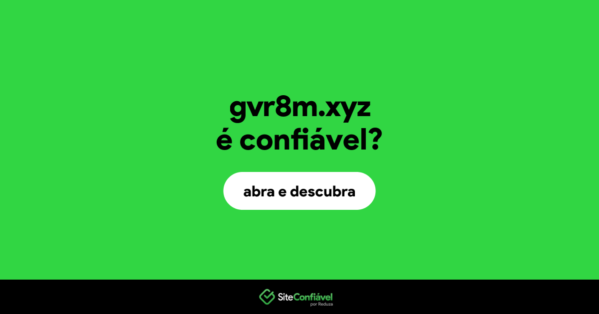 O site gvr8m.xyz é confiável?