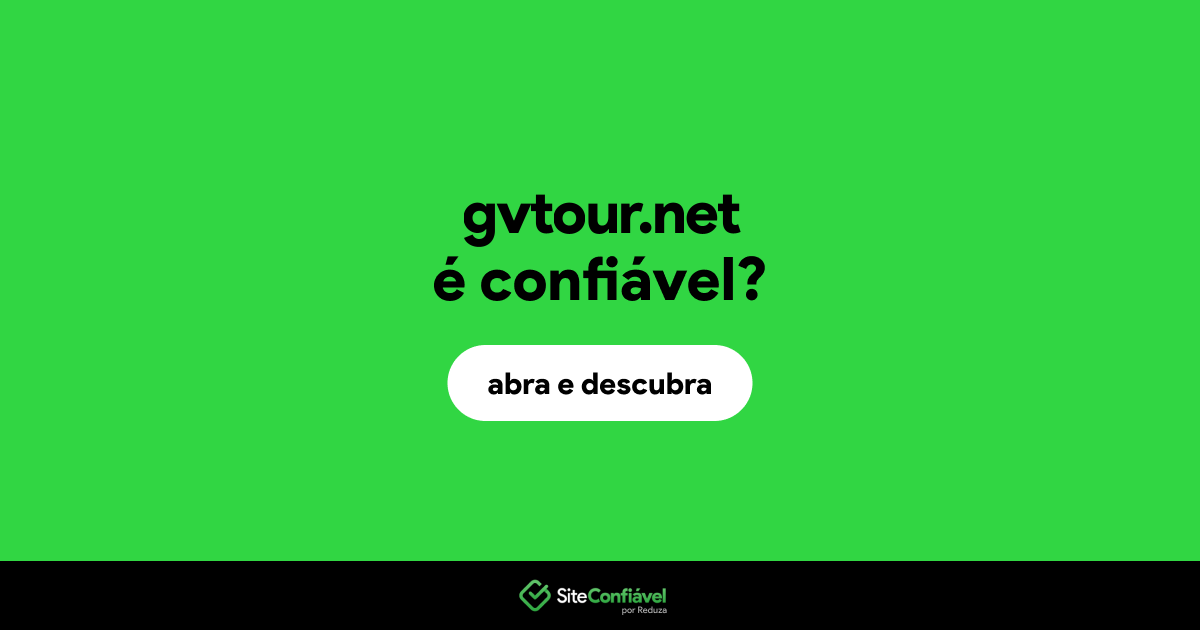 O site gvtour.net é confiável?