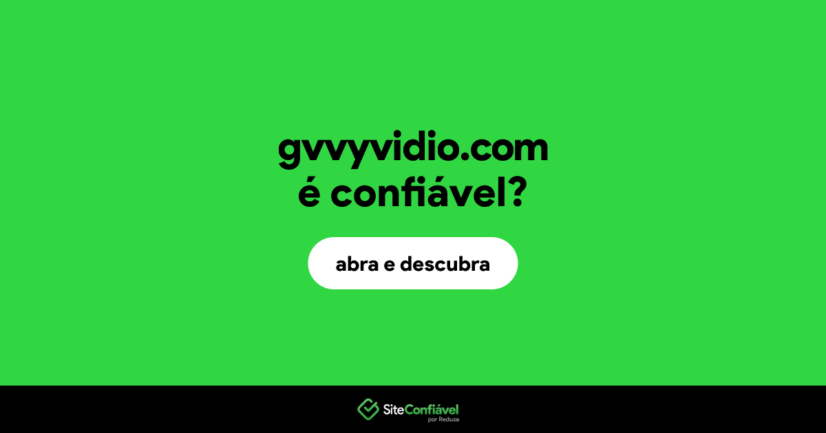 O site gvvyvidio.com é confiável?