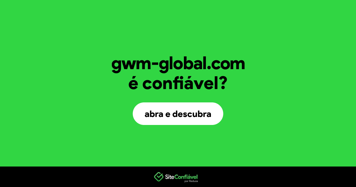O site gwm-global.com é confiável?