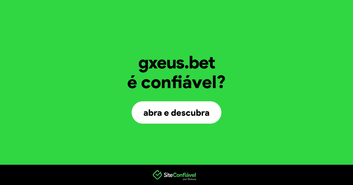O site gxeus.bet é confiável?