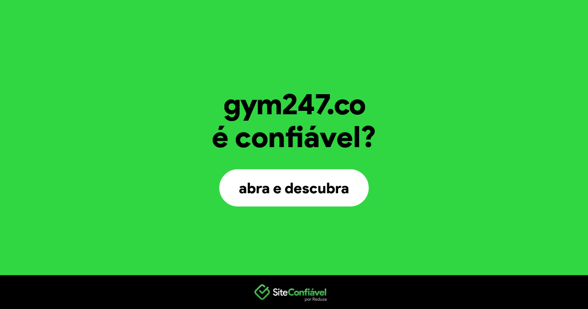 O site gym247.co é confiável?