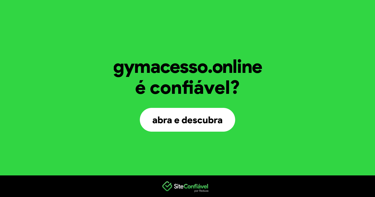 O site gymacesso.online é confiável?