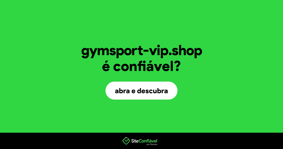 O site gymsport-vip.shop é confiável?