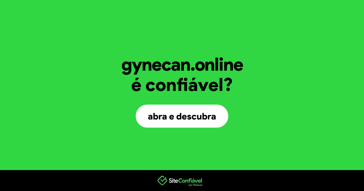 O site gynecan.online é confiável?