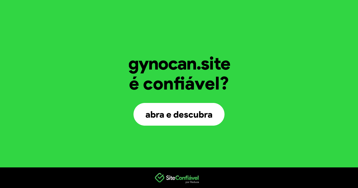 O site gynocan.site é confiável?