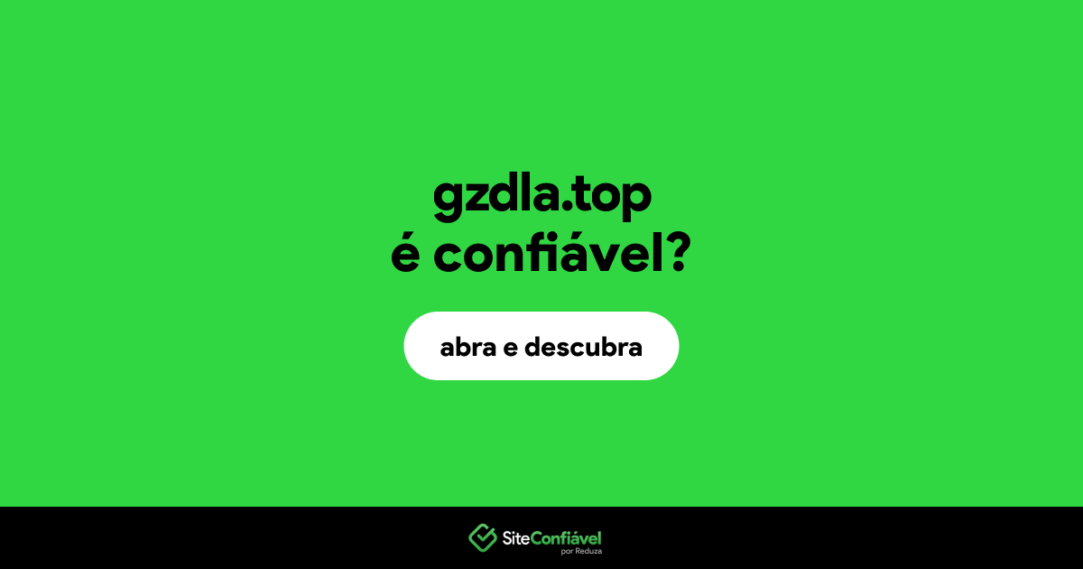 O site gzdla.top é confiável?