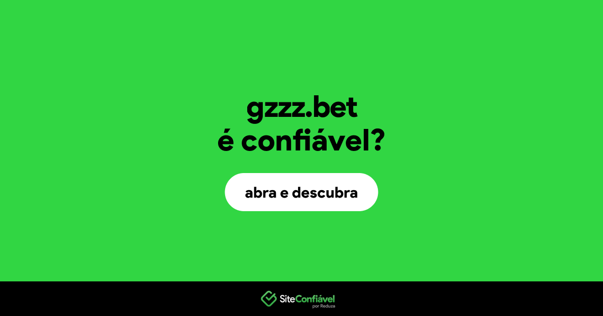 O site gzzz.bet é confiável?