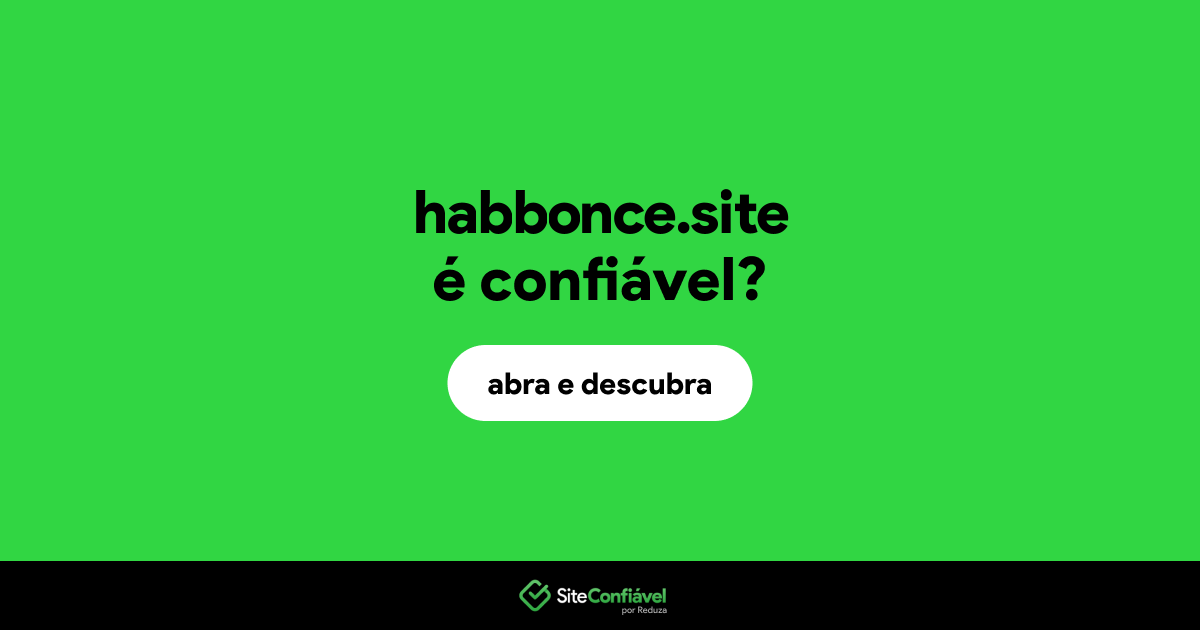 O site habbonce.site é confiável?