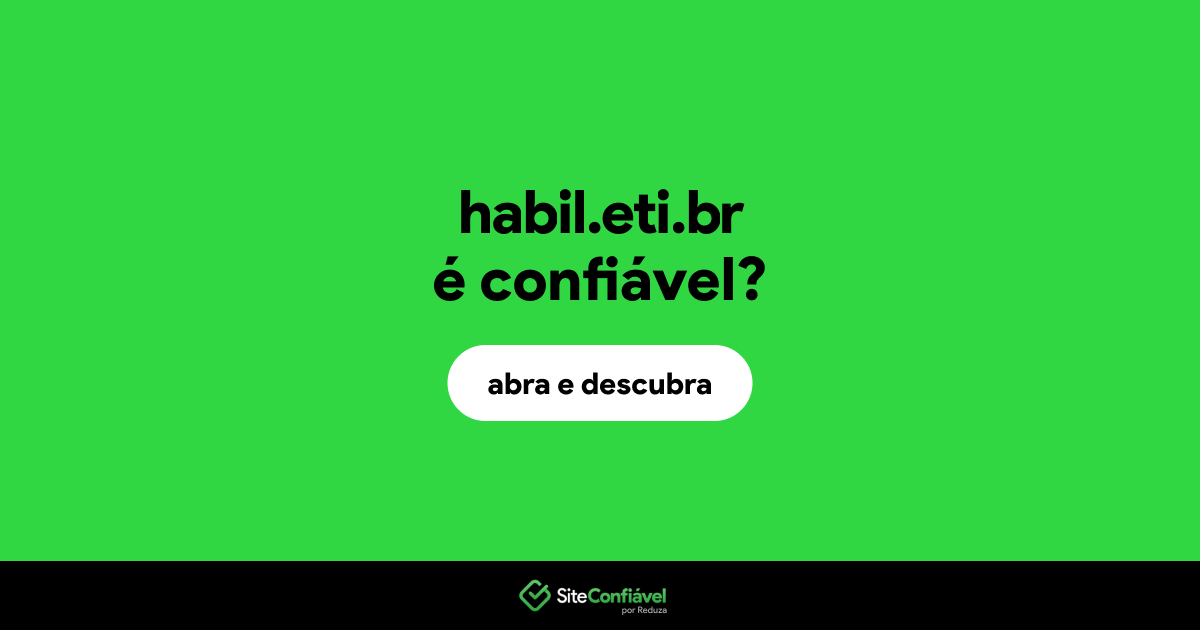 O site habil.eti.br é confiável?