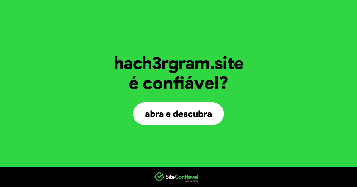 O site hach3rgram.site é confiável?