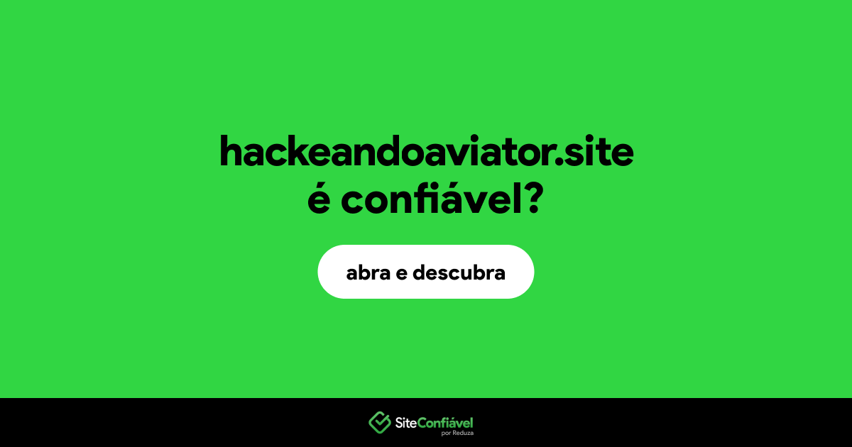 O site hackeandoaviator.site é confiável?