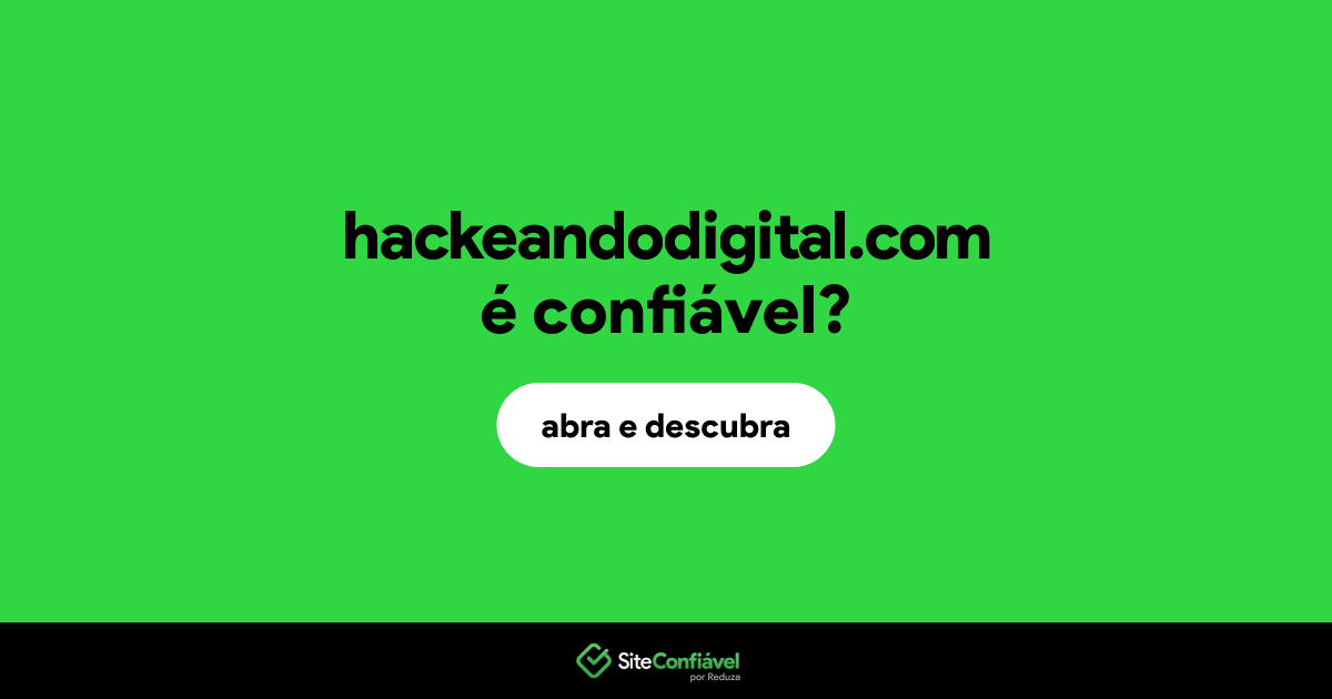O site hackeandodigital.com é confiável?
