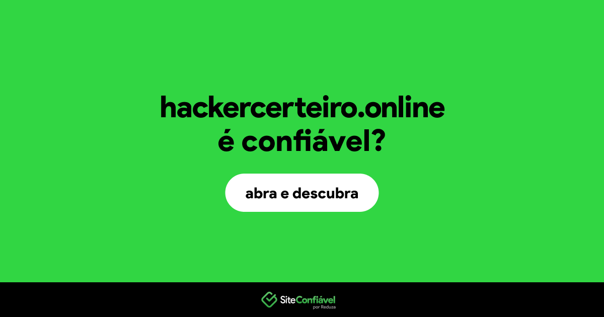 O site hackercerteiro.online é confiável?