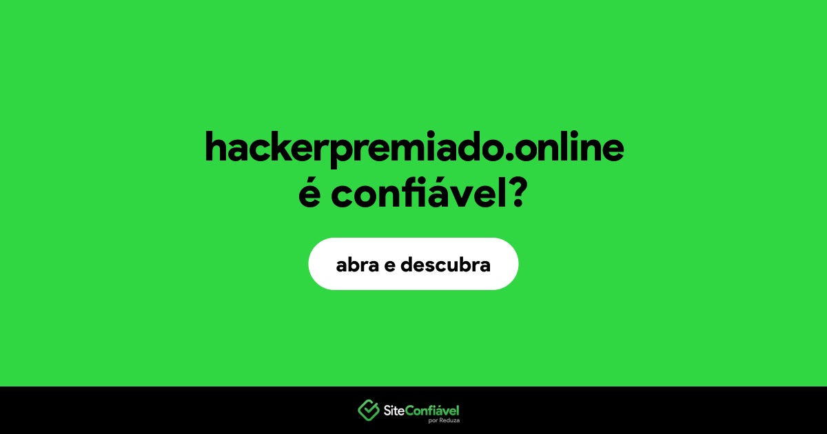 O site hackerpremiado.online é confiável?