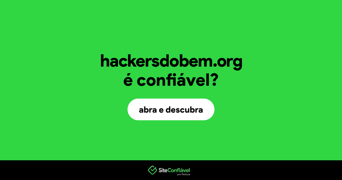 O site hackersdobem.org é confiável?