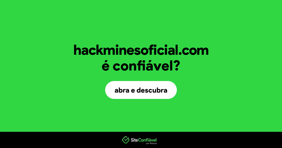 O site hackminesoficial.com é confiável?