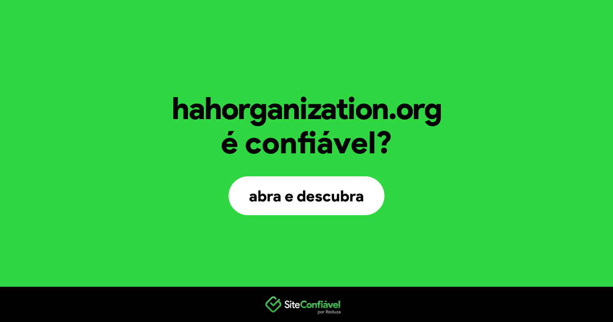 O site hahorganization.org é confiável?