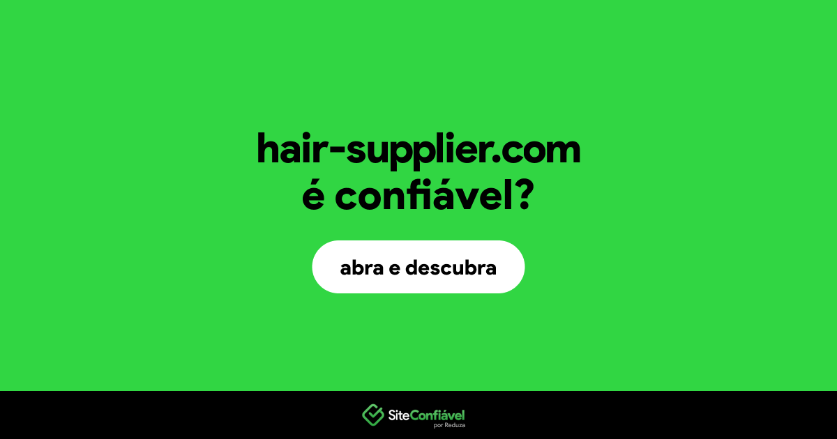 O site hair-supplier.com é confiável?