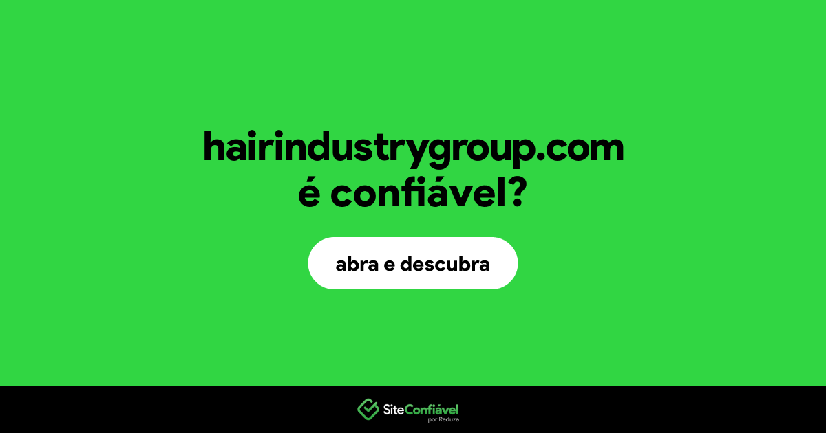 O site hairindustrygroup.com é confiável?