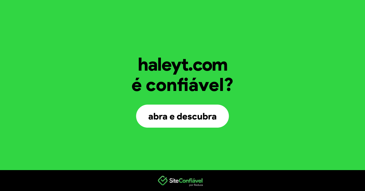O site haleyt.com é confiável?