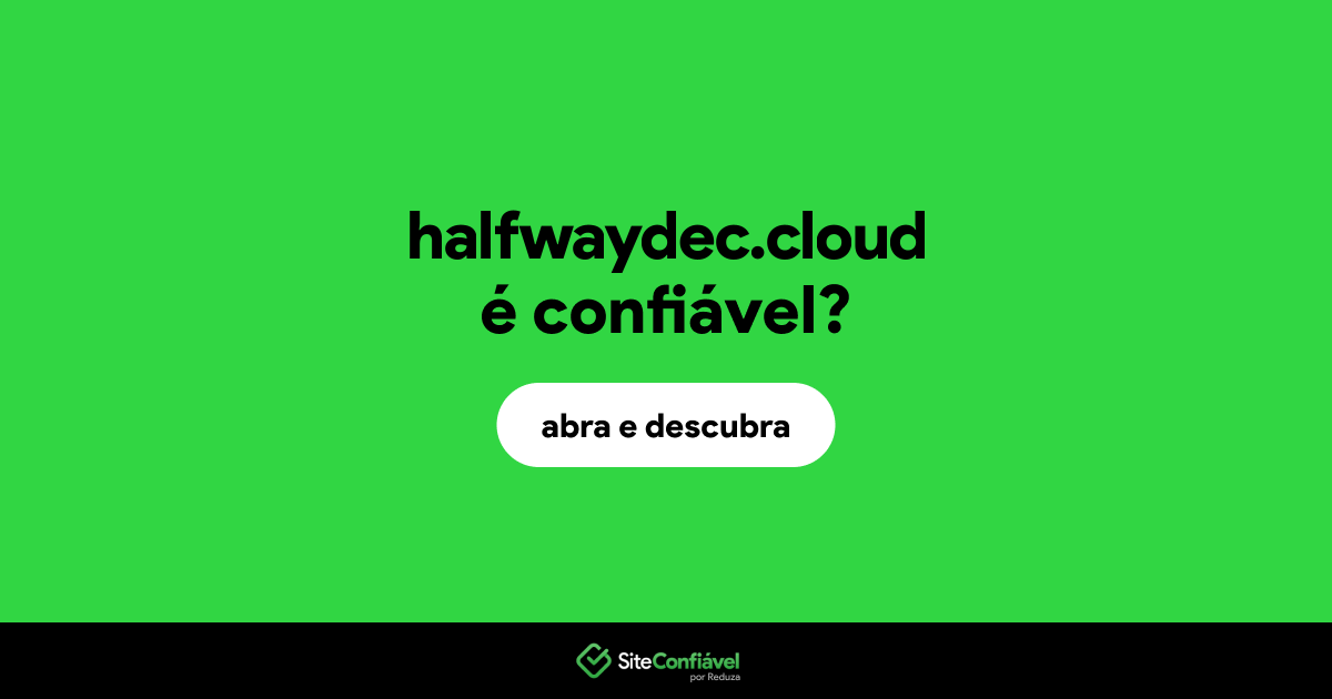 O site halfwaydec.cloud é confiável?