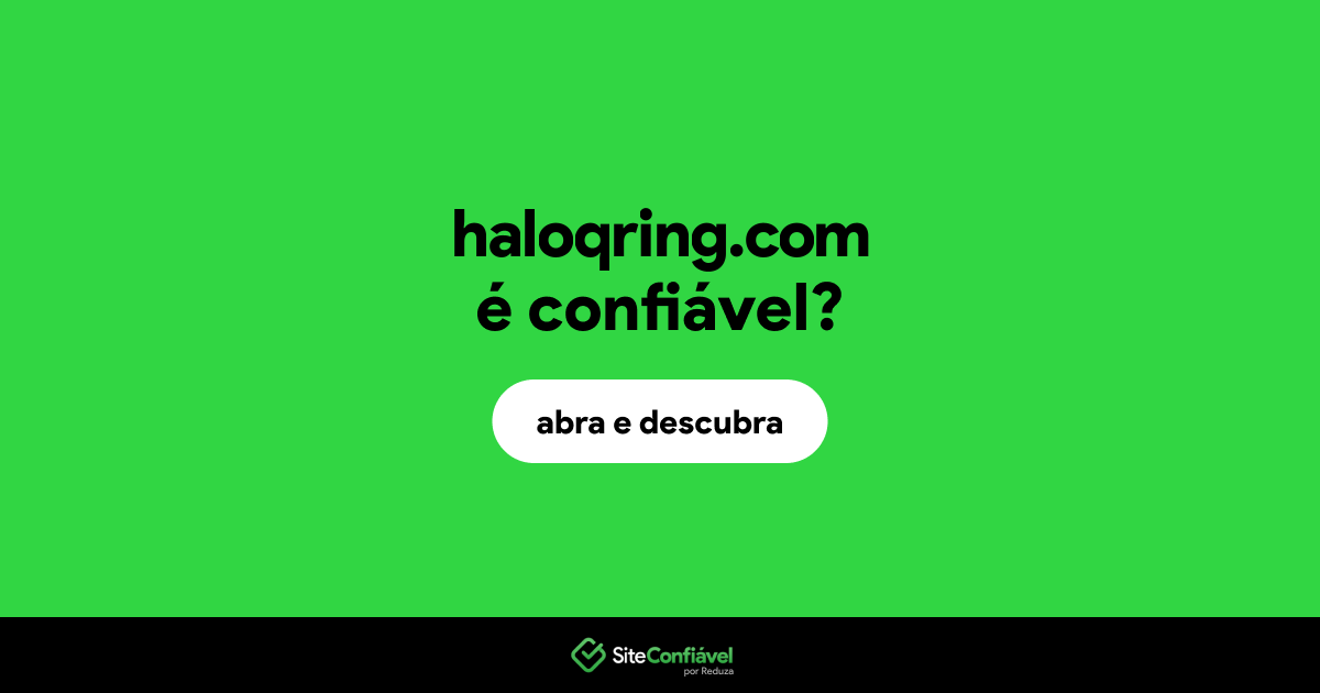 O site haloqring.com é confiável?