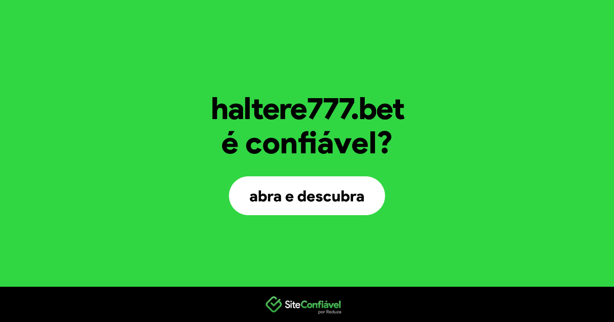 O site haltere777.bet é confiável?