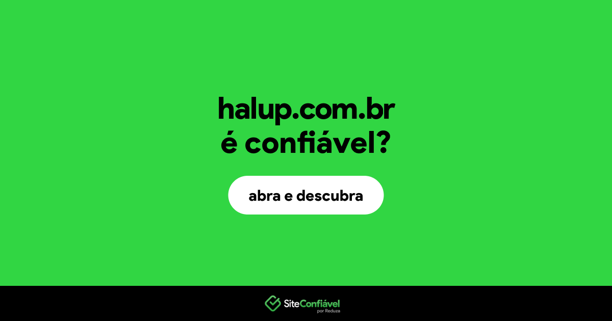 O site halup.com.br é confiável?