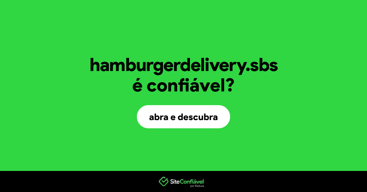 O site hamburgerdelivery.sbs é confiável?