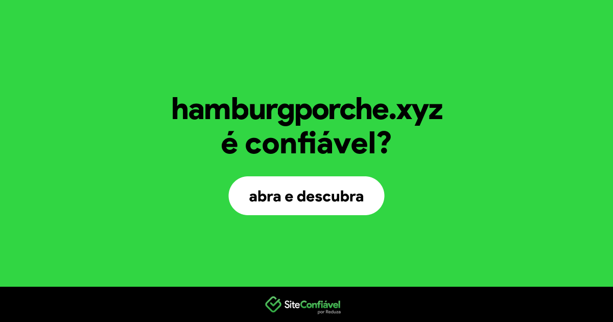 O site hamburgporche.xyz é confiável?