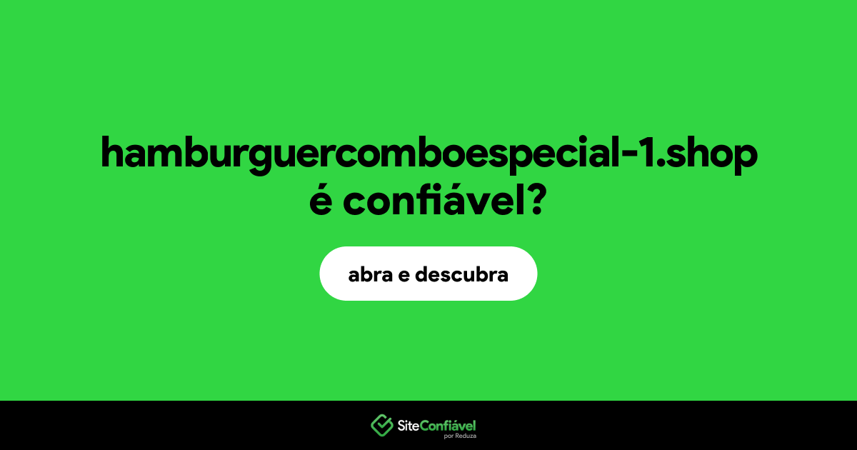 O site hamburguercomboespecial-1.shop é confiável?