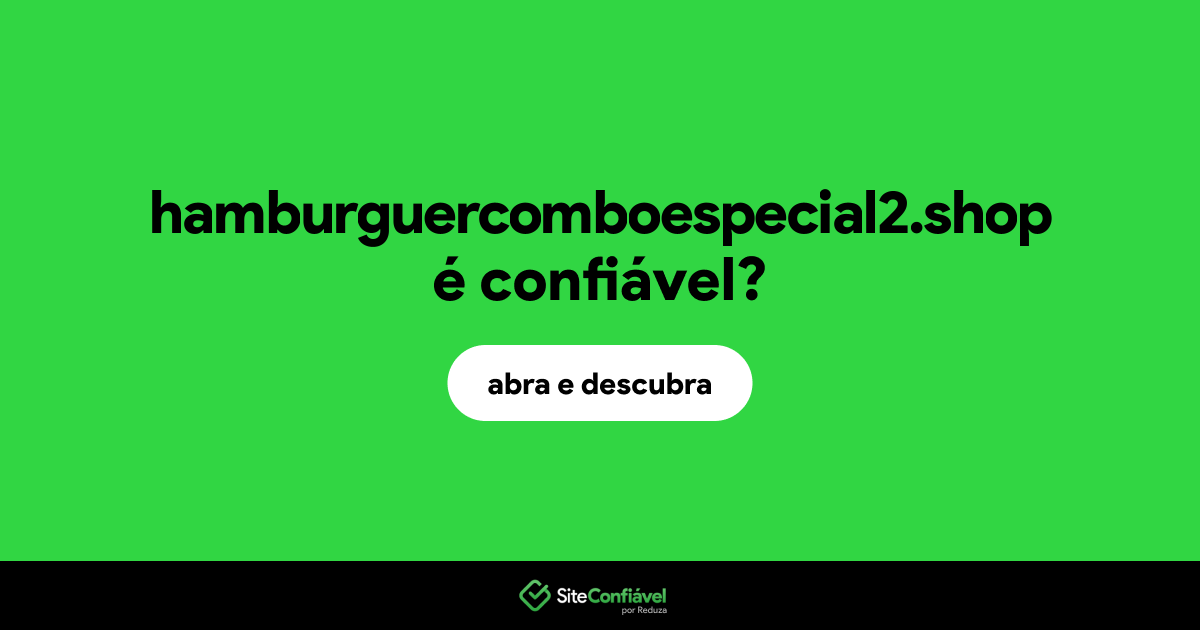 O site hamburguercomboespecial2.shop é confiável?