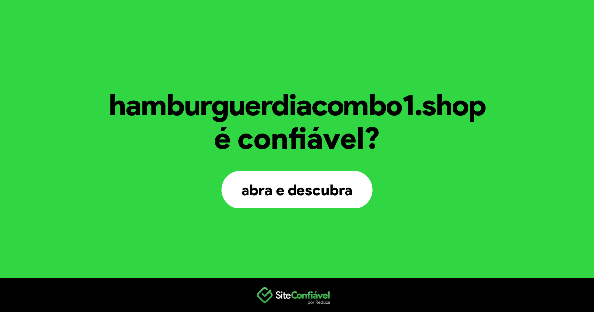 O site hamburguerdiacombo1.shop é confiável?