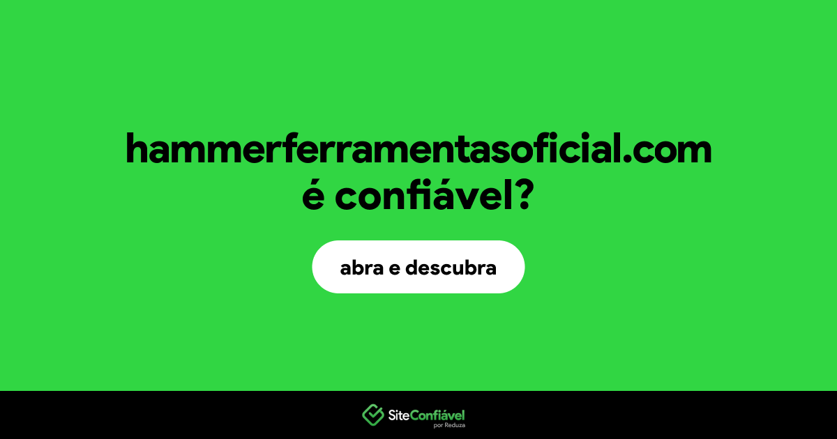 O site hammerferramentasoficial.com é confiável?