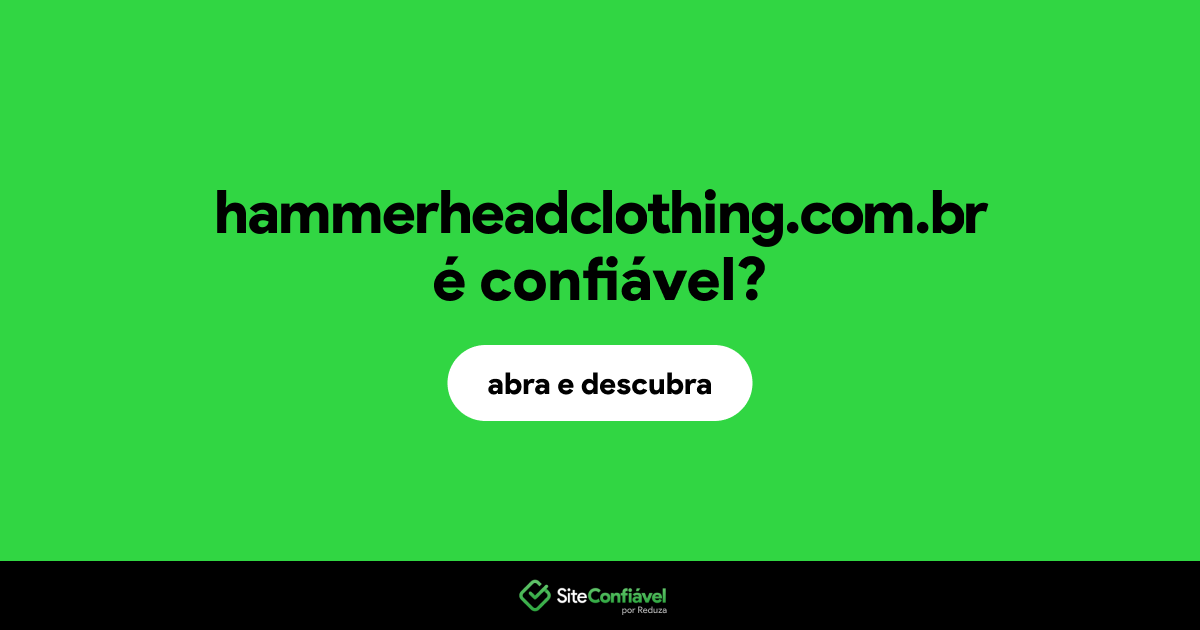 O site hammerheadclothing.com.br é confiável?